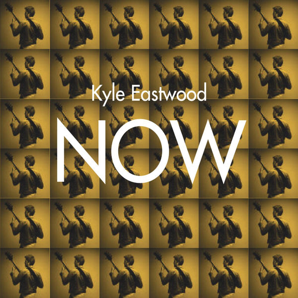 Now | Kyle Eastwood (1968-....)