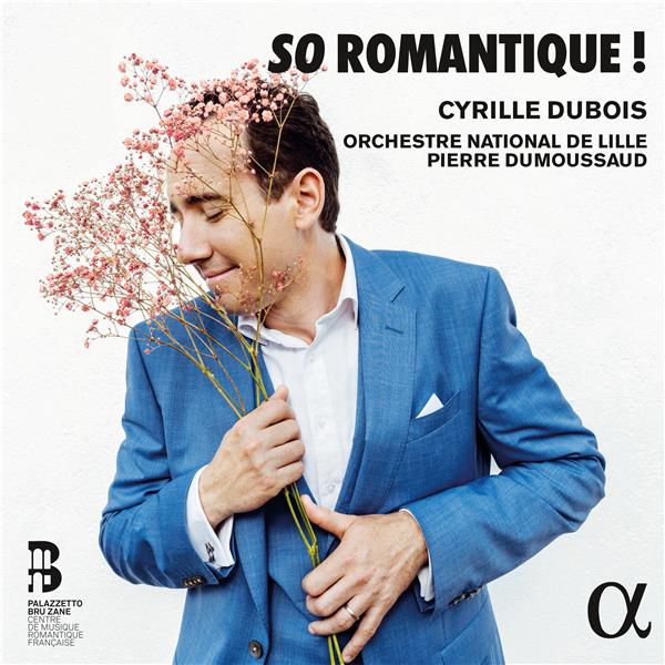 So romantique ! | Cyrille Dubois (1985-....). Chanteur. Ténor
