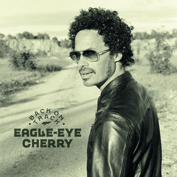 Back on track / Eagle-Eye Cherry | Cherry, Eagle-Eye