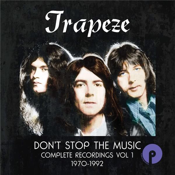 Don't stop the music : complete recordings vol. 1 1970-1992 | Trapeze. Musicien