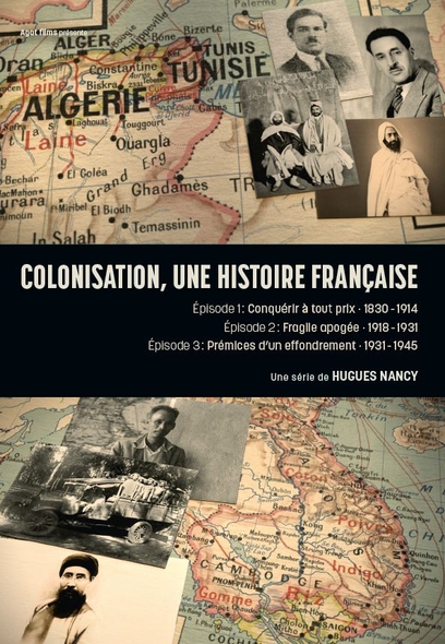 Colonisation, une histoire française | Nancy, Hugues. Réalisateur