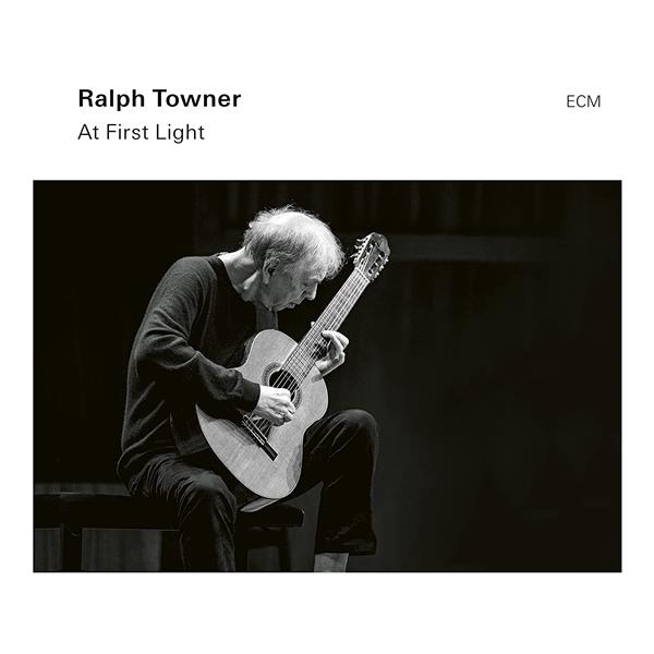 At first light / Ralph Towner | Towner, Ralph. Composition. Guitare