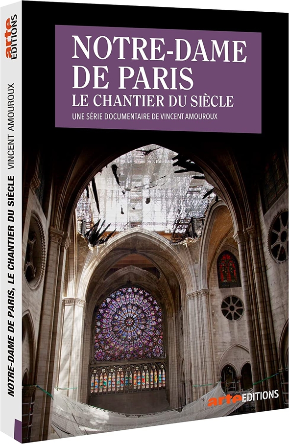 Notre-Dame de Paris : Le chantier du siècle / Vincent Amouroux, réal. | Amouroux, Vincent. Scénariste