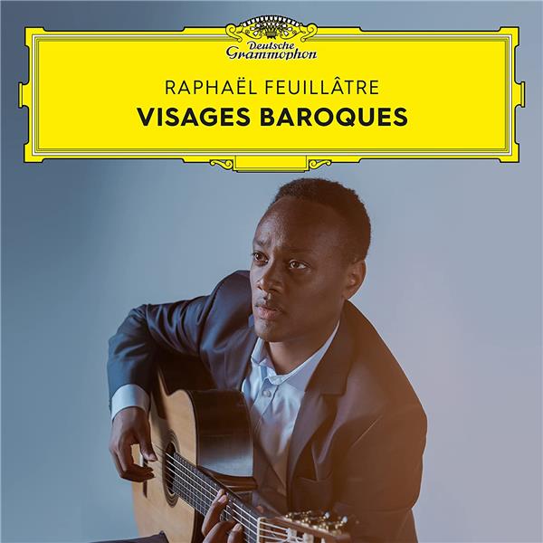 Visages baroques / Raphael Feuillâtre | Feuillâtre , Raphael . Guitare