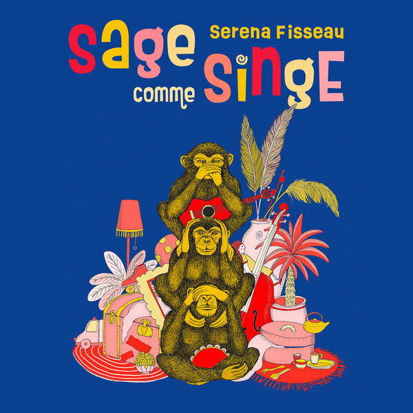 Sage comme singe | Fisseau, Serena. Interprète