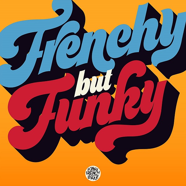 Frenchy but funky | Funky French League. 