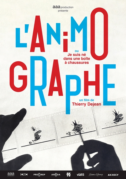 L'Animographe, ou je suis né dans une boîte à chaussures | Dejean, Thierry. Metteur en scène ou réalisateur