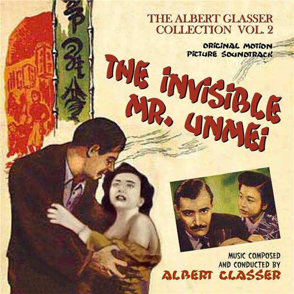 The Albert Glasser collection vol. 2 : the invisible Mr. Unmei | Albert Glasser. Interprète