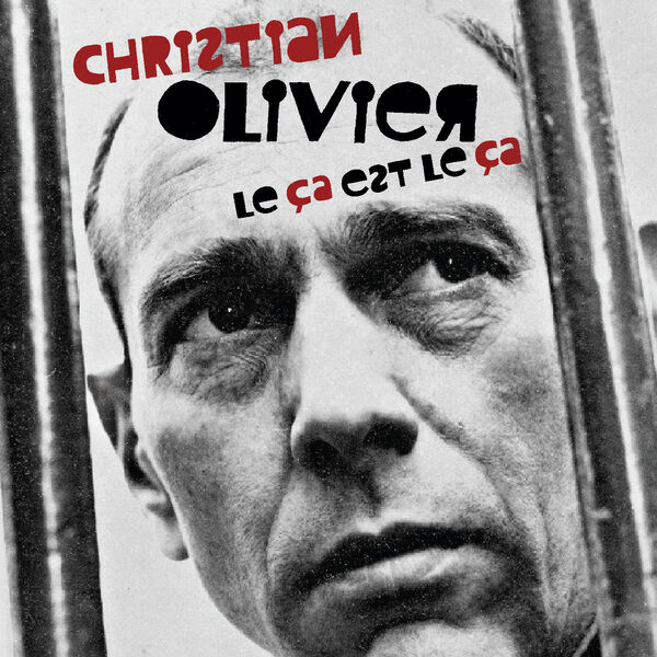 Le ça est le ça  | Christian Olivier (1964-....). Interprète