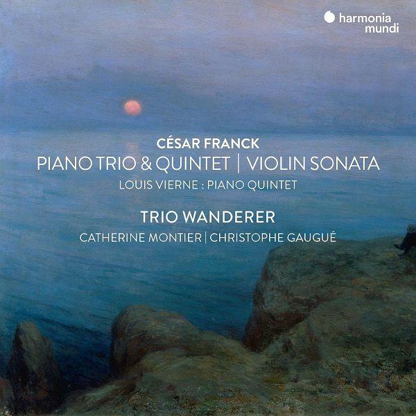 Piano trio & quintet - Violin sonata - Piano quintet | Franck, César (1822-1890). Compositeur