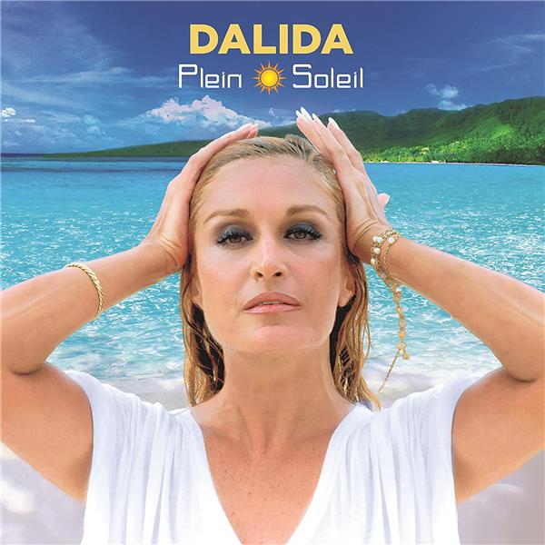 Plein soleil | Dalida. Interprète