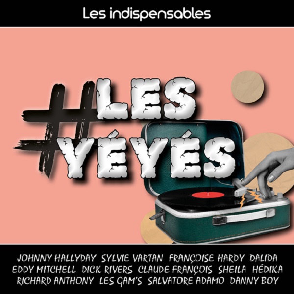 Couverture de Les indispensables : les yéyés