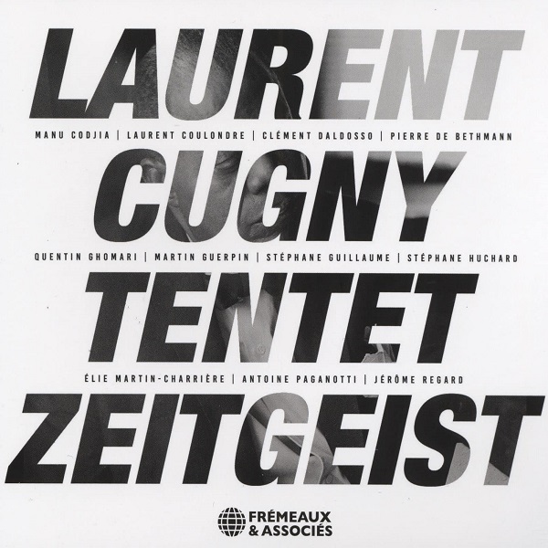 Zeitgeist / Laurent Cugny Tentet | Cugny, Laurent. Rhodes. Arrangement. Chef d'orchestre. Composition