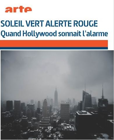 Soleil vert et alerte rouge : quand Hollywood sonnait l'alarme / Film de Jean-Christophe Klotz | Klotz, Jean-Christophe. Metteur en scène ou réalisateur. Scénariste. Composition