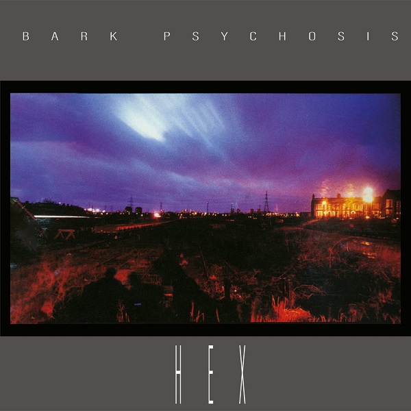Hex | Bark Psychosis. Musicien