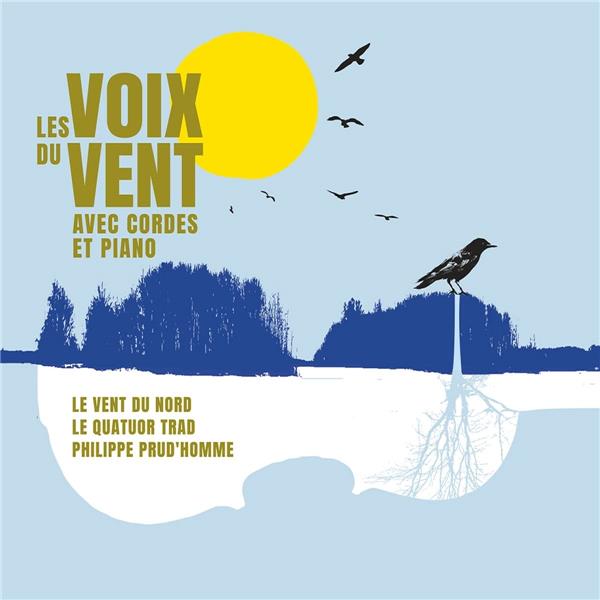 Les voix du vent avec cordes et piano | Le Vent du Nord . Musicien