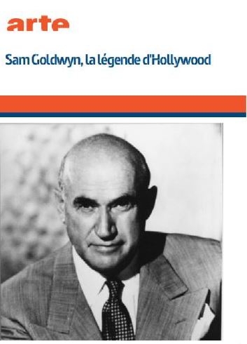 Sam Goldwyn, la légende d'Hollywood | Tézé, Sébastien (1980-....). Metteur en scène ou réalisateur
