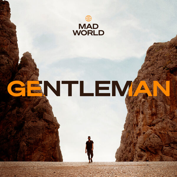 Mad world / Gentleman | Gentleman. Paroles