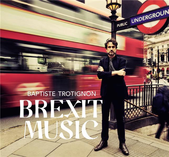 Brexit music / Baptiste Trotignon | 