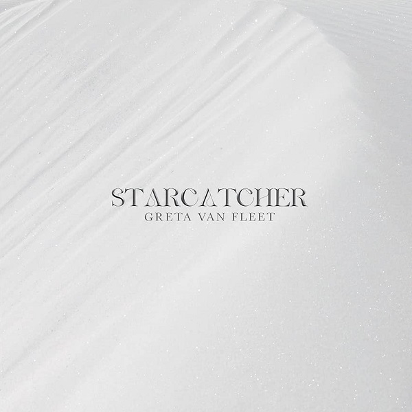 Starcatcher / Greta Van Fleet | 