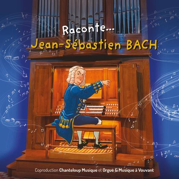 Raconte... Jean-Sébastien Bach | Lebrun, Eric (1967-....). Antécédent bibliographique