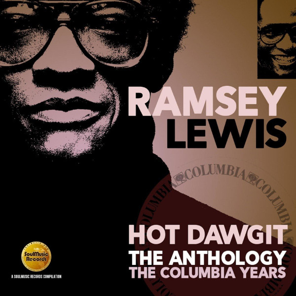 Hot dawgit : the anthology : the Columbia years | Ramsey Lewis (1935-....). Interprète