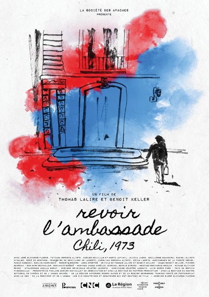 Revoir l'ambassade, Chili 1973 / Film de Thomas Lalire et Benoit Keller | Lalire , Thomas . Metteur en scène ou réalisateur