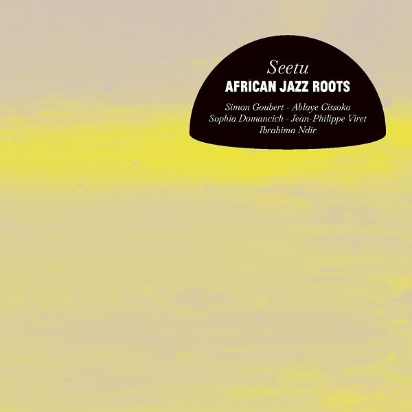 Seetu / African Jazz Roots | African Jazz Roots. Interprète