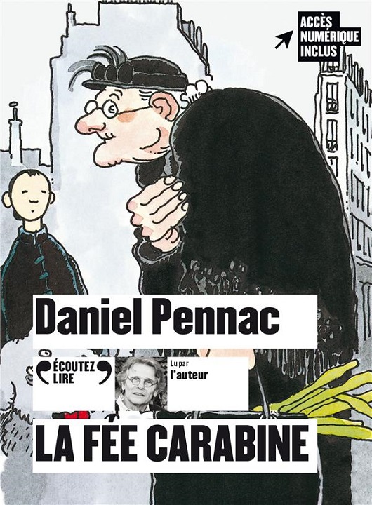 La fée carabine | Daniel Pennac (1944-....). Auteur. Narrateur