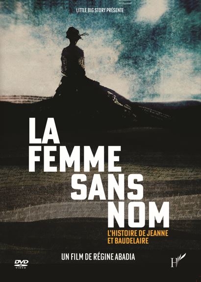 La Femme sans nom : L'histoire de Jeanne et Baudelaire