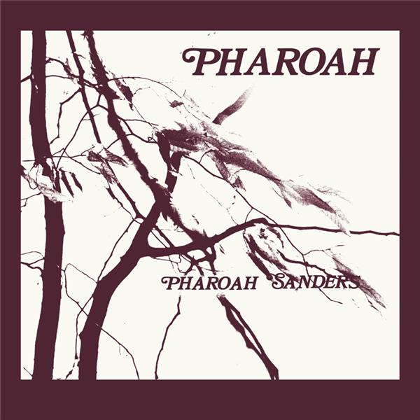 Pharoah | Pharoah Sanders. Interprète