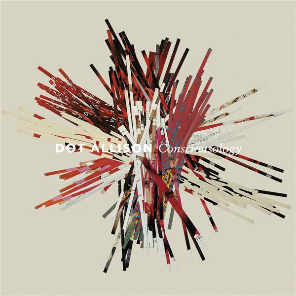 Consciousology | Dot Allison. Interprète