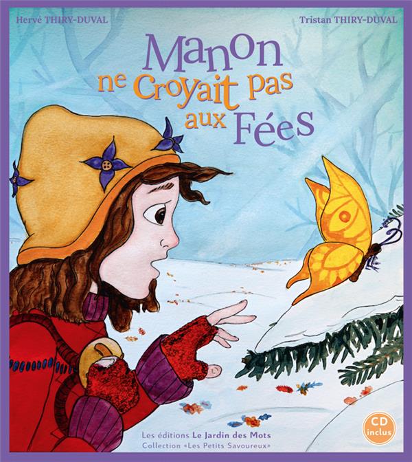 Manon ne croyait pas aux fées | Hervé Thiry-Duval (1961-....). Auteur