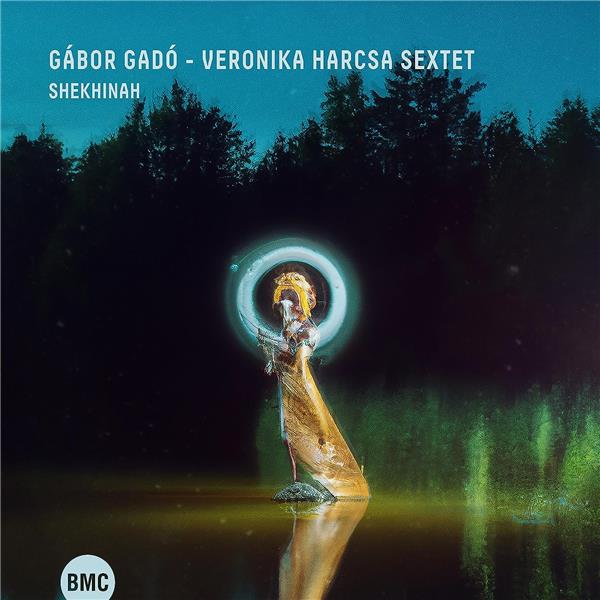 Shekhinah / Gabor Gado - Veronica Harcsa Sextet | Gado, Gabor. Composition. Guitare