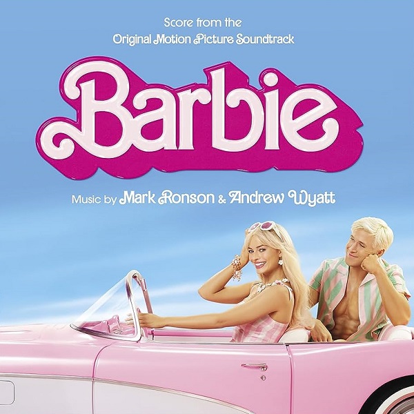 Barbie : Score from the Original Motion Picture Soundtrack / Music by Mark Ronson & Andrew Wyatt | Wyatt, Andrew (1971-...). Compositeur