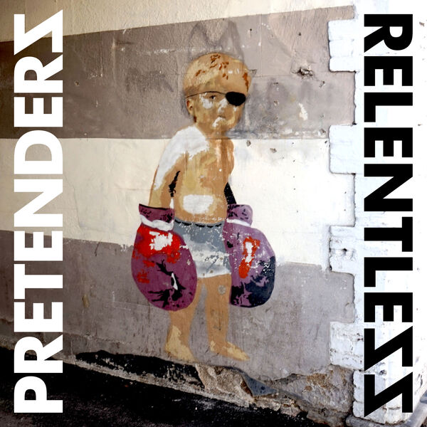 Relentless / Pretenders | The Pretenders. Interprète