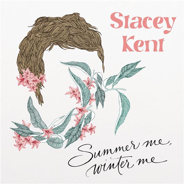 Summer me, winter me | Stacey Kent (1968-....). Interprète