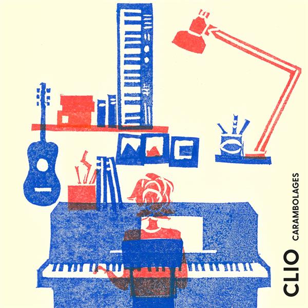 Carambolages / Clio | Clio. Paroles. Composition. Chant