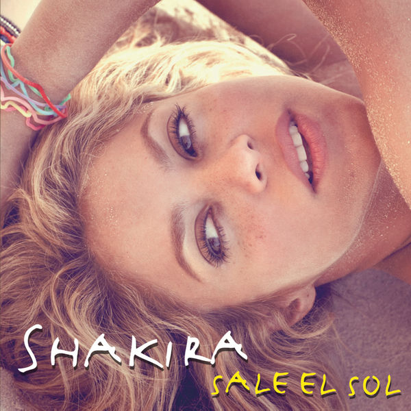 Sale el sol | Shakira. Interprète