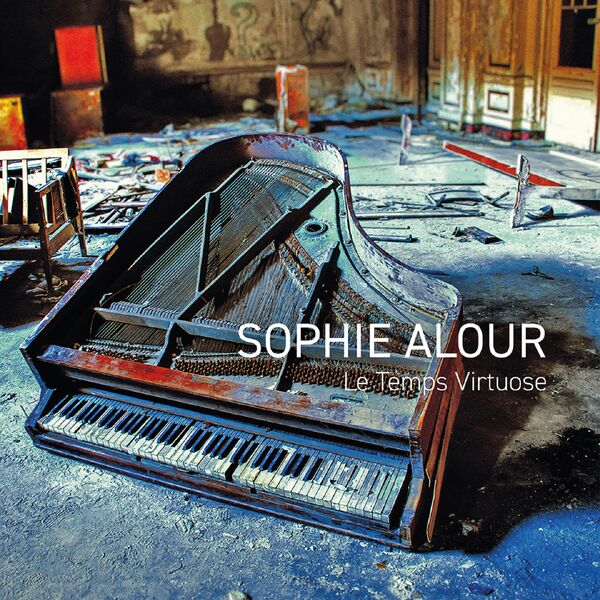 Le temps virtuose / Sophie Alour | Alour, Sophie (1974-....)