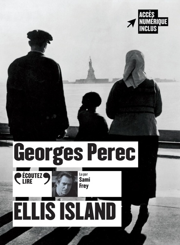 Ellis Island | Georges Perec (1936-1982). Auteur
