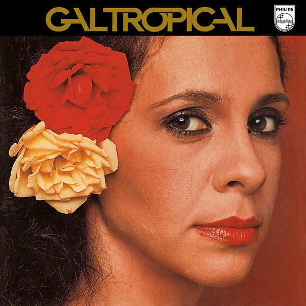 Gal tropical | Gal Costa (1946-....). Interprète