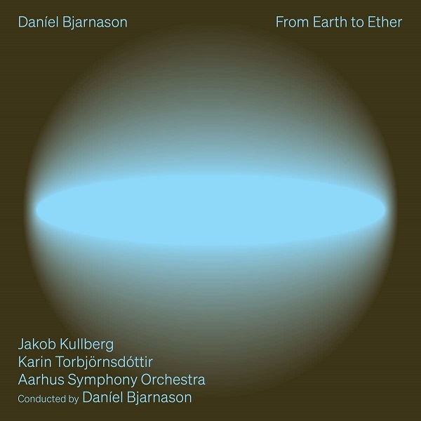 From earth to ether | Daniel Bjarnason. Compositeur. Chef d’orchestre