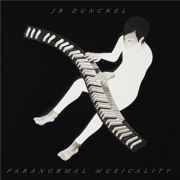 Paranormal musicality / JB Dunckel, piano, composition | Dunckel, Jean-Benoît (1969-....). Musicien. Compositeur