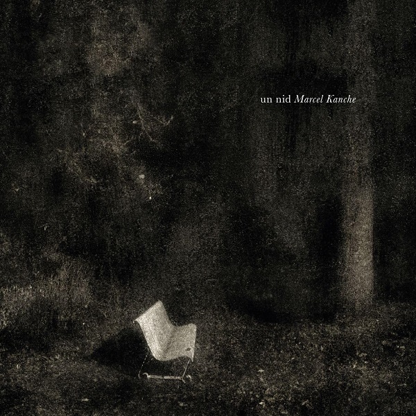 Un nid | Marcel Kanche (1954-....). Interprète