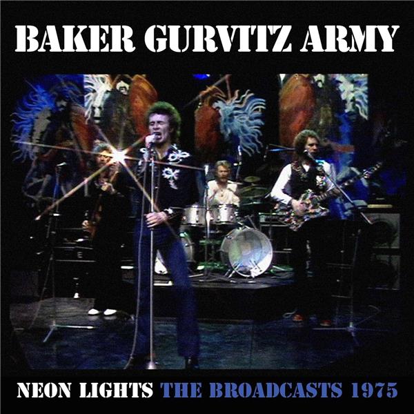 Neon lights : the broadcast 1975 | Baker Gurvitz Army. Musicien