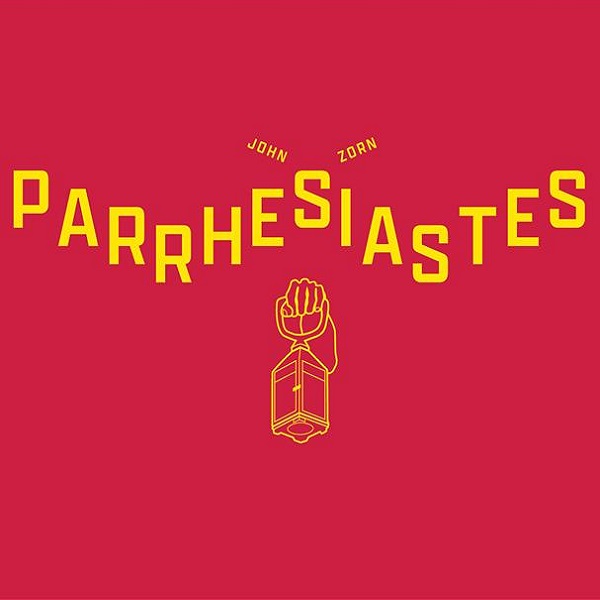 Parrhesiastes | John Zorn (1953-....). Interprète