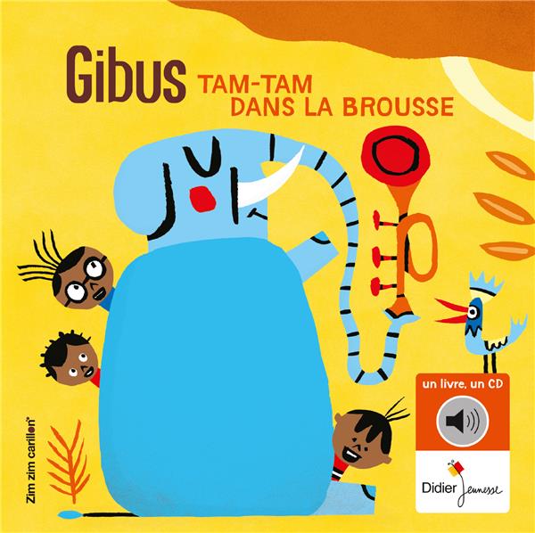Tam-tam dans la brousse | Gibus