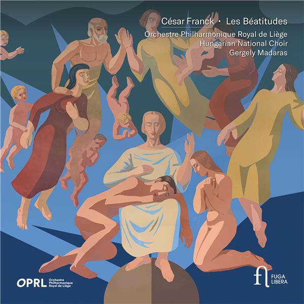 Les béatitudes | César Franck (1822-1890). Compositeur