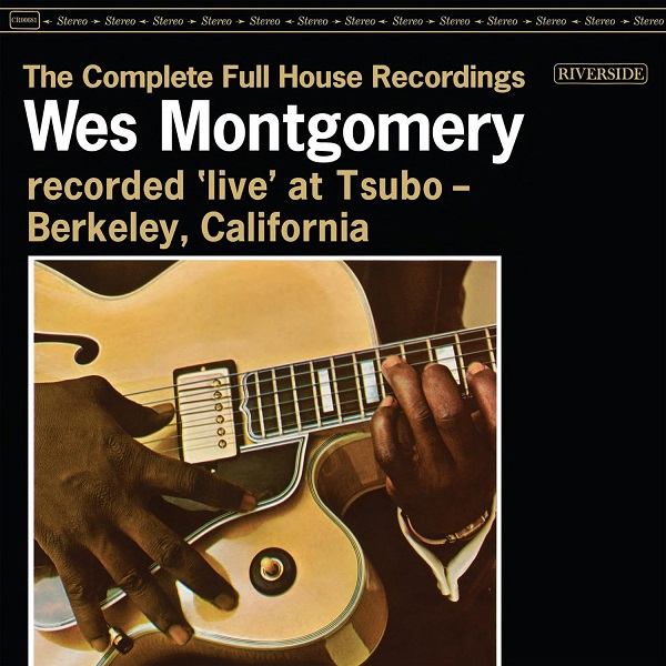 The complete full house recordings | Wes Montgomery (1923-1968). Interprète